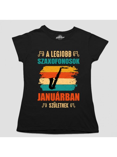 A legjobb szaxofonosok születésnap női póló