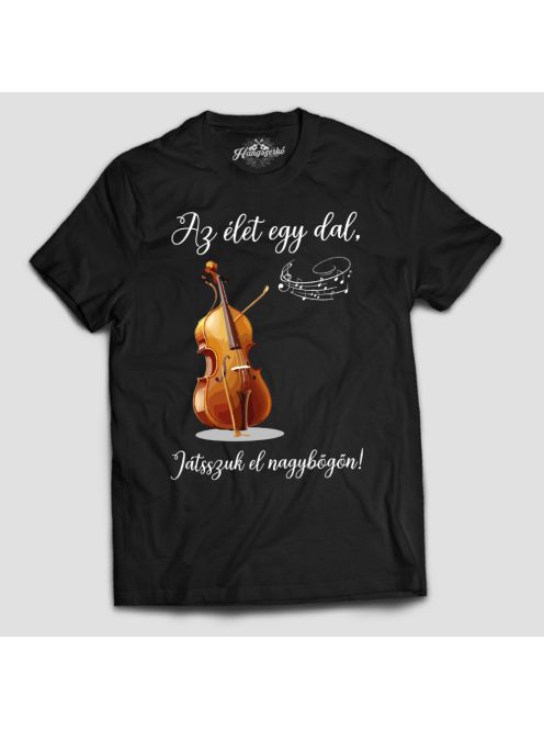Az élet egy dal, játsszuk el nagybőgőn