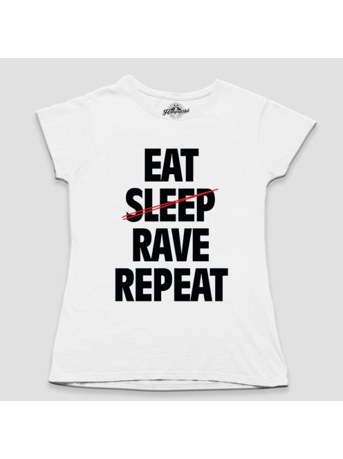 Eat Sleep Rave Repeat női póló