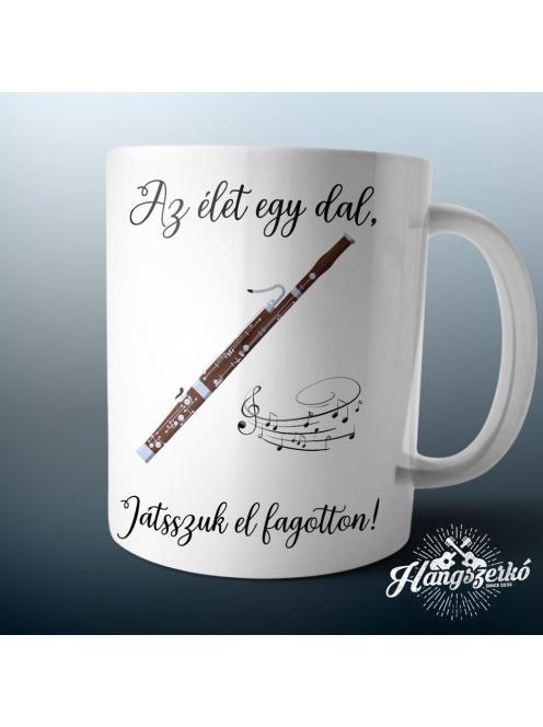 Az élet egy dal játsszuk el fagotton bögre
