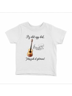   Az élet egy dal játsszuk el akusztikus gitáron gyerek póló