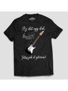 Az élet egy dal játsszuk el gitáron férfi póló