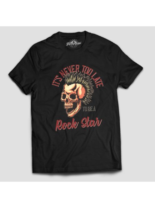 It's never too late to be a rock star férfi póló