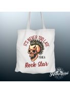 It's never too late to be a rock star vászontáska