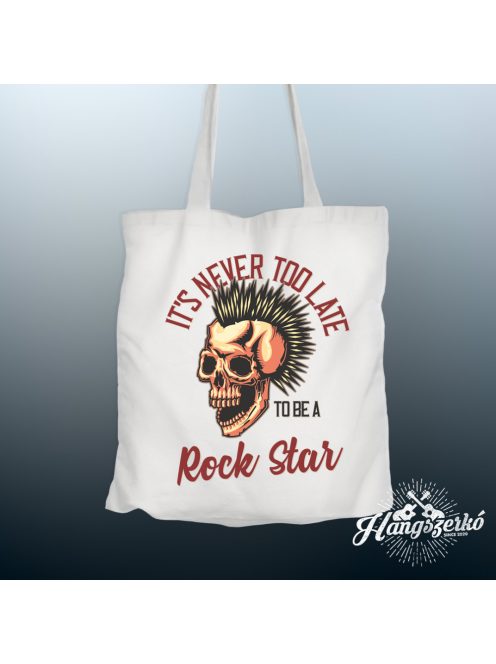 It's never too late to be a rock star vászontáska