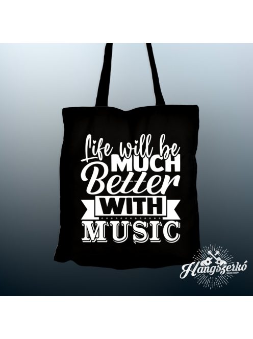 Life will be much better with music vászontáska