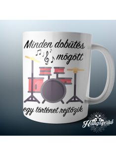Minden dobütés mögött egy történet rejtőzik bögre