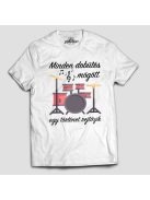 Minden dobütés mögött egy történet rejtőzik férfi póló