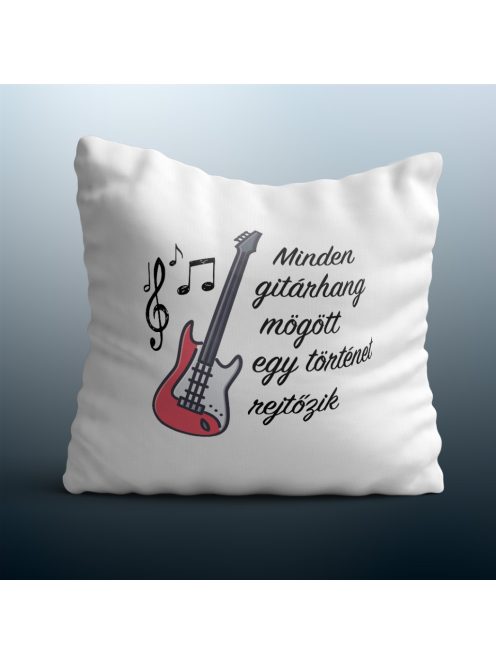 Minden gitárhang (basszusgitár) mögött egy történet rejtőzik  párna