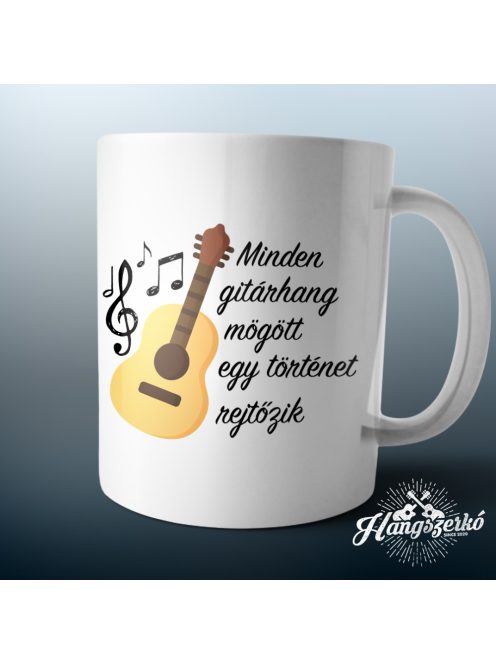 Minden gitárhang (klasszikus)  mögött egy történet rejtőzik bögre