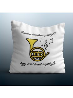 Minden kürthang  mögött egy történet rejtőzik  párna
