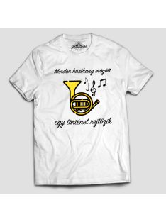   Minden kürthang mögött egy történet rejtőzik férfi póló