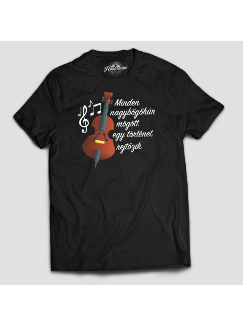 Minden nagybúgőhúr mögött egy történet rejtőzik férfi póló