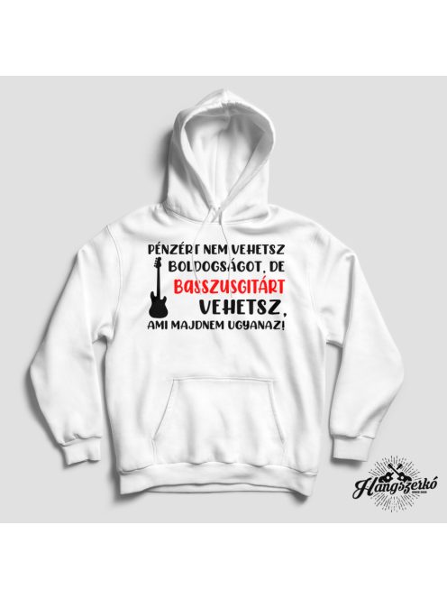 Pénzért nem vehetsz boldogságot, de basszusgitárt vehetsz pulóver