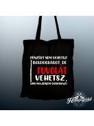 Pénzért nem vehetsz boldogságot, de fuvolát vászontáska