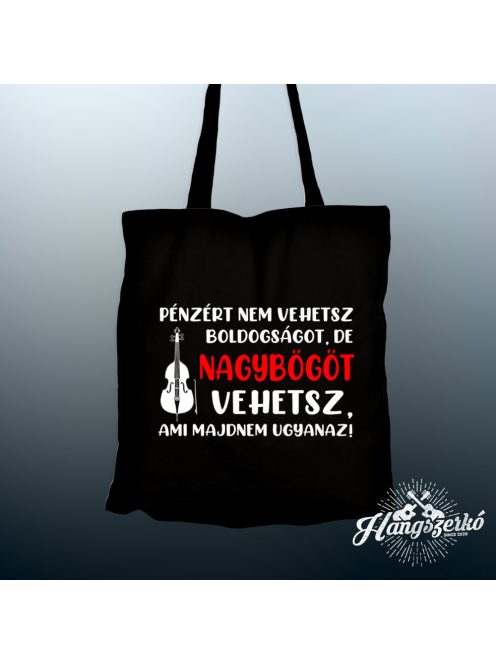 Pénzért nem vehetsz boldogságot, de nagybőgőt vehetsz vászontáska