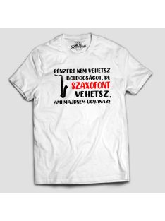   Pénzért nem vehetsz boldogságot, de szaxofont vehetsz férfi póló