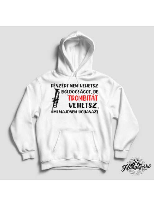 Pénzért nem vehetsz boldogságot, de trombitát vehetsz pulóver
