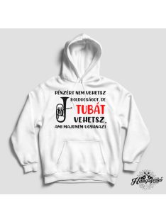   Pénzért nem vehetsz boldogságot, de tubát vehetsz pulóver