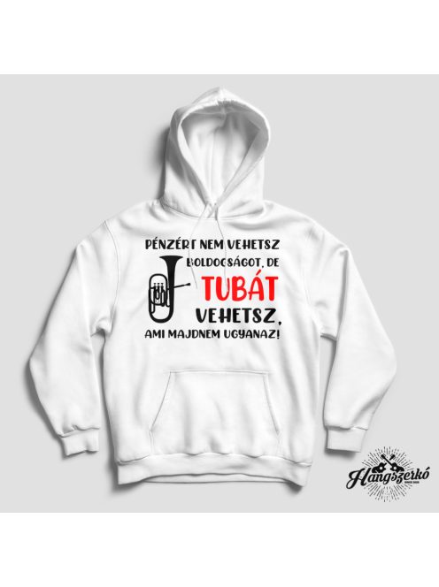 Pénzért nem vehetsz boldogságot, de tubát vehetsz pulóver