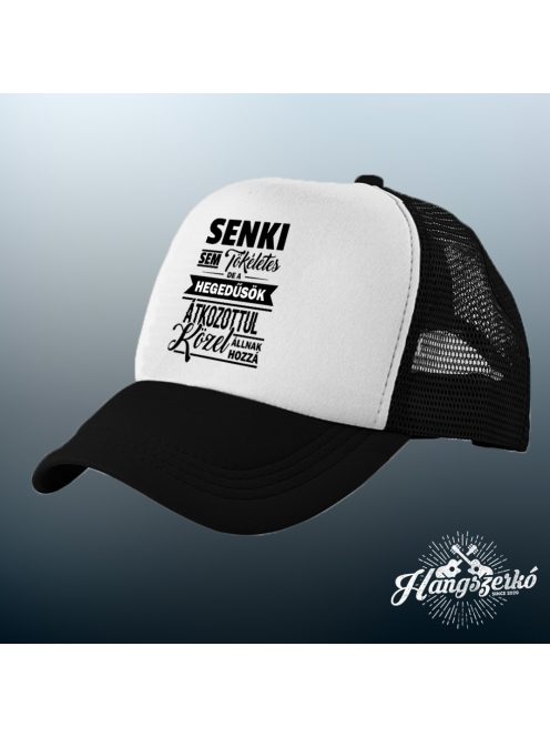 Senki sem tökéletes de a hegedűsök átkozottul közel állnak hozzá baseball sapka