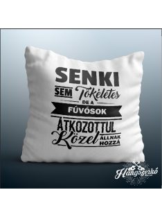   Senki sem tökéletes de a fúvósok átkozottul közel állnak hozzá párna
