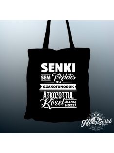   Senki sem tökéletes de a szaxofonosok átkozottul közel állnak hozzá vászontáska