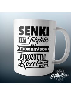   Senki sem tökéletes de a trombitások átkozottul közel állnak hozzá bögre