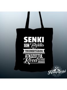   Senki sem tökéletes de a trombitások átkozottul közel állnak hozzá vászontáska