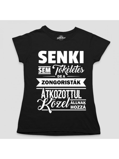 Senki sem tökéletes de a zongoristák átkozottul közel állnak hozzá női póló